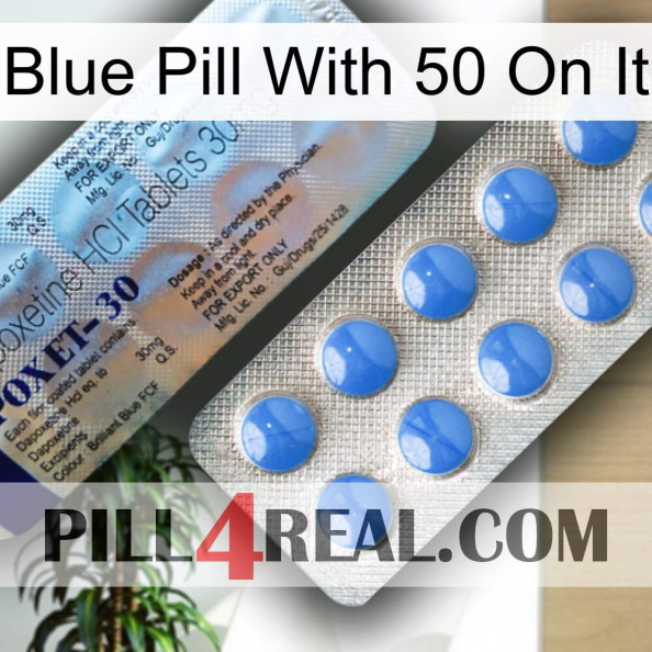 Blue Pill With 50 On It 39.jpg